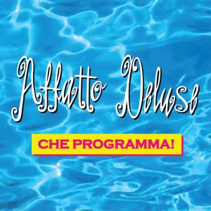 Affatto deluse - Che programma!